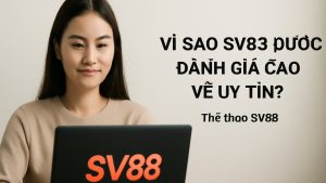 SV88: Khám phá nhà cái uy tín hàng đầu châu Á với trải nghiệm an toàn, minh bạch